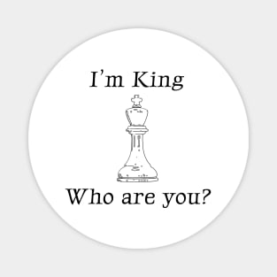 Chess - I'm king white ver. Magnet